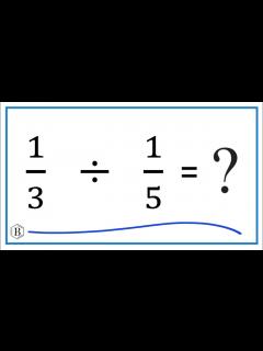 [x]1/3 Divided by 1/5 (one-third divided by one-fifth) - YouTube