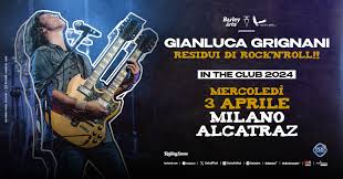 Gianluca Grignani - Residui di Rock'N'Roll - Alcatraz