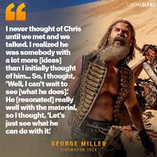 George Miller chatted about what made him want to cast Chris ...